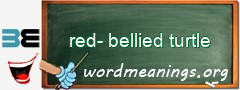 WordMeaning blackboard for red-bellied turtle